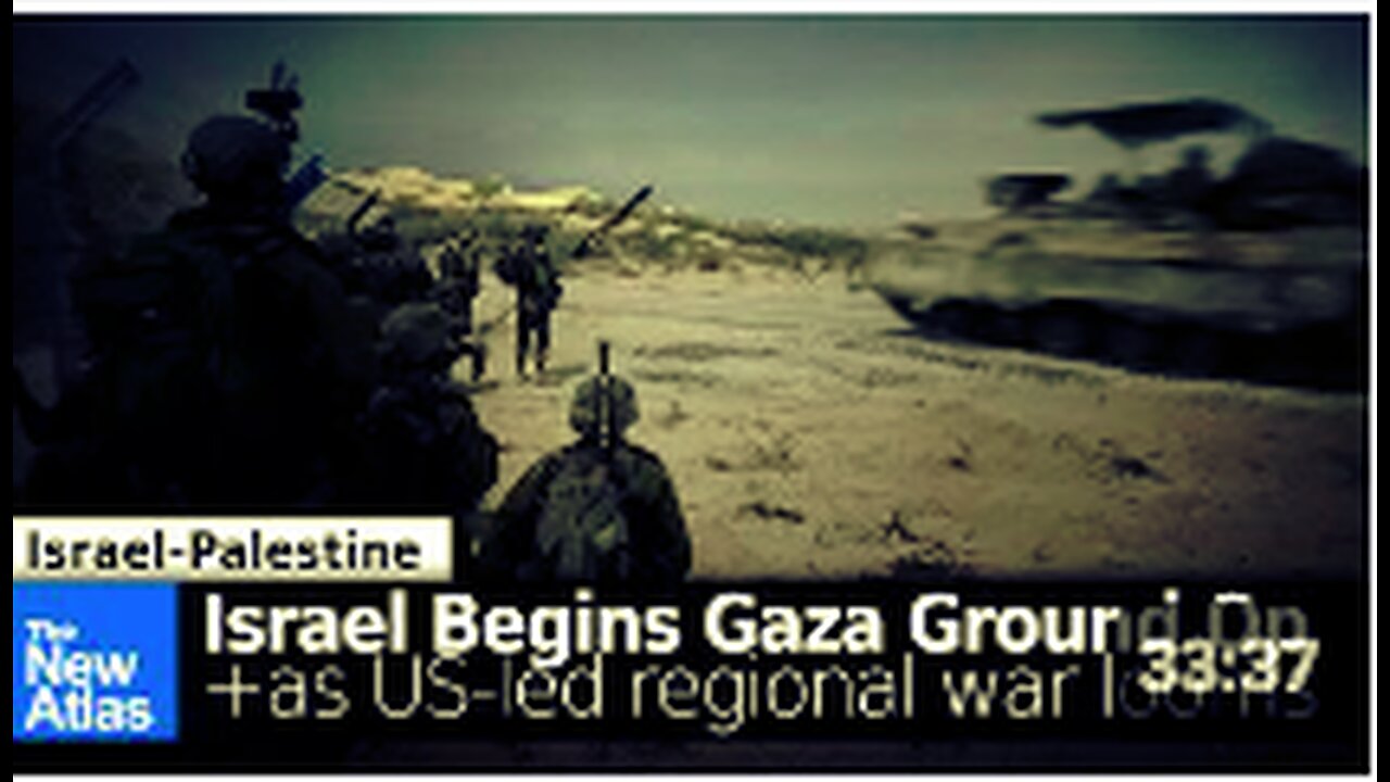 Israeli Ground Operations Begin in Gaza as Wider US-led Regional War Looms