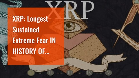 XRP: Longest Sustained Extreme Fear IN HISTORY OF CRYPTO