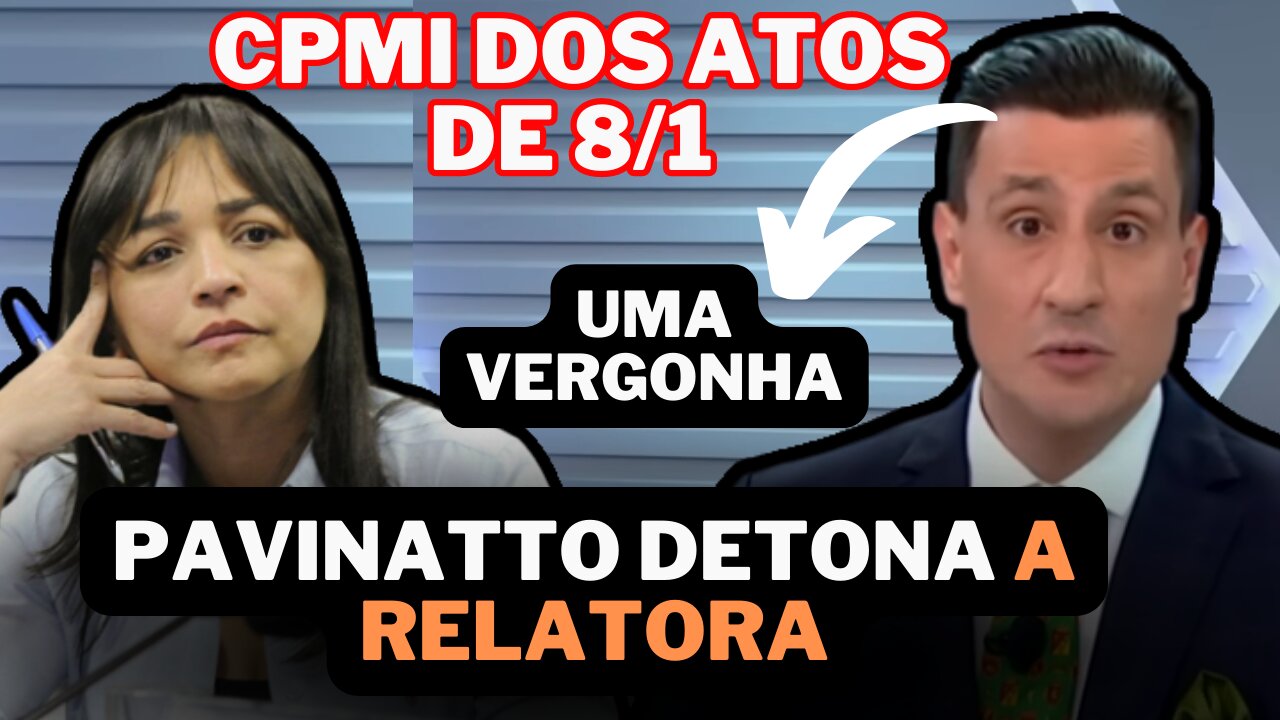 PAVINATTO mostra toda sua indignação com o fato da CPMI do 8/1 blindar os membros do governo atual.