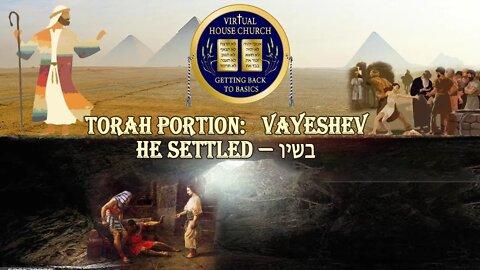 2020 Virtual House Church - Bible Study - Week 9: Va' Yeshev