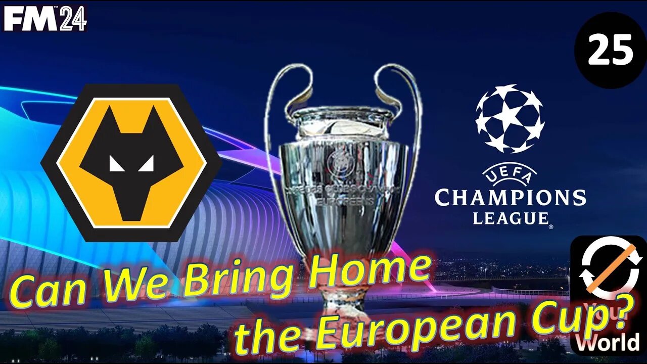 [Finale] Champions League Run Gets Hot! I Have Ever Played l FM24 Wolves l Episode 25