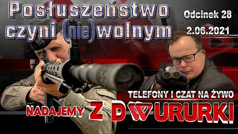 z Dwururki 28. Posłuszeństwo czyni (nie)wolnym! - Olszański, Osadowski NPTV (02.06.2021)