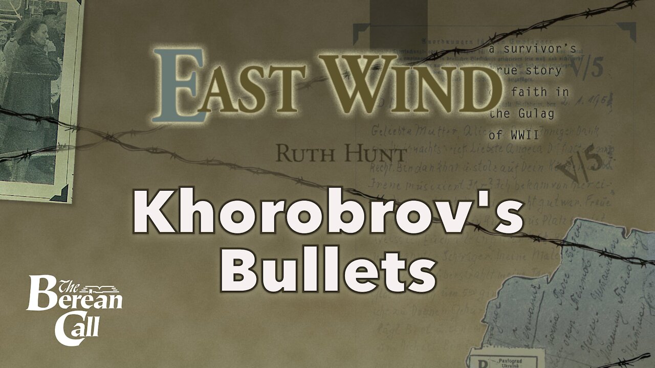 Khorobrov's Bullets - East Wind Chapter Fourteen