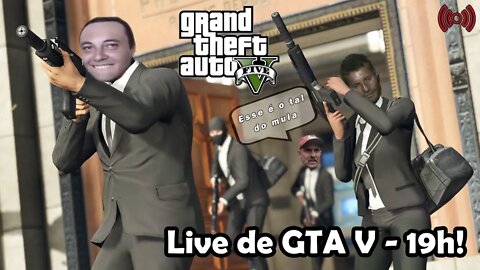 Aqui é ladrão rapaz - Live de GTA V