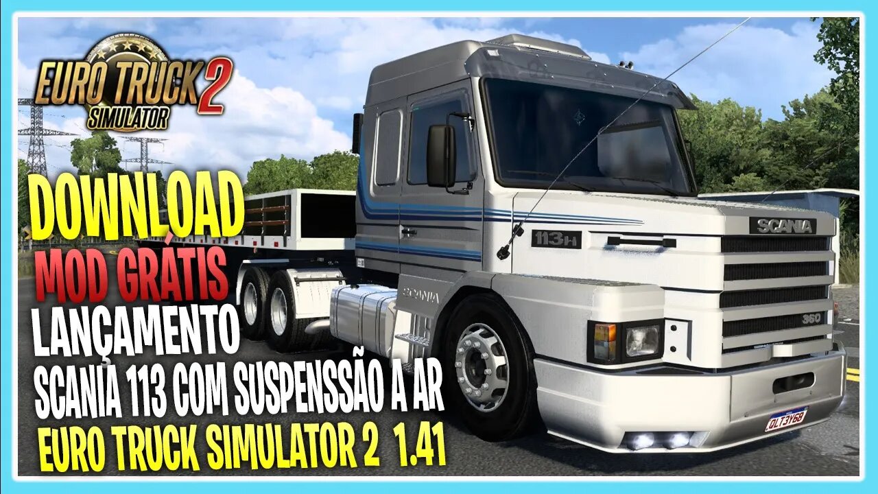 MOD SCANIA 113 COM SUSPENSÃO A AR LANÇAMENTO QUALITY 3D EURO TRUCK SIMULATOR 2 1.41