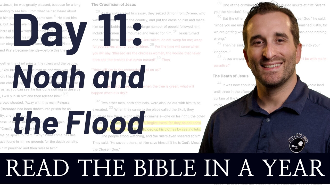 Day 11: Noah and the Flood - Read the Bible in a Year - NIV