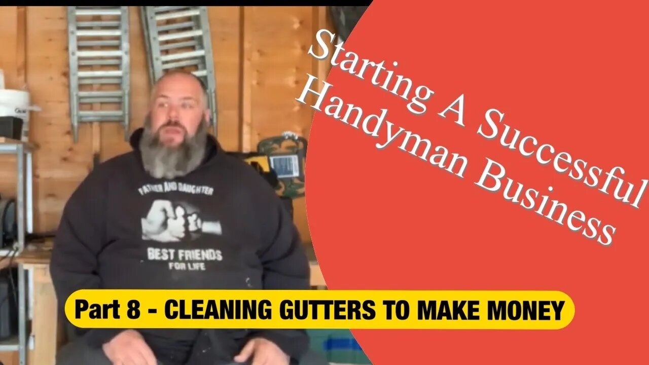 CLEANING GUTTERS - How To Start A Successful Handyman Business With No Money