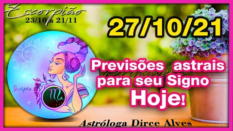 [Horóscopo do Dia] 27/10/2021previsões astrais para todos os signos Dirce Alves [Quarta-Feira]#Novo