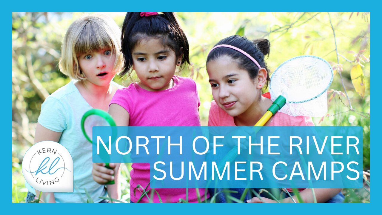 North of the River Summer Camps | KERN LIVING