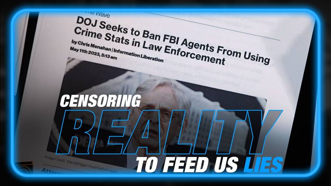 Censoring Reality to Feed Us Lies: DOJ to Ban FBI Crime Stats