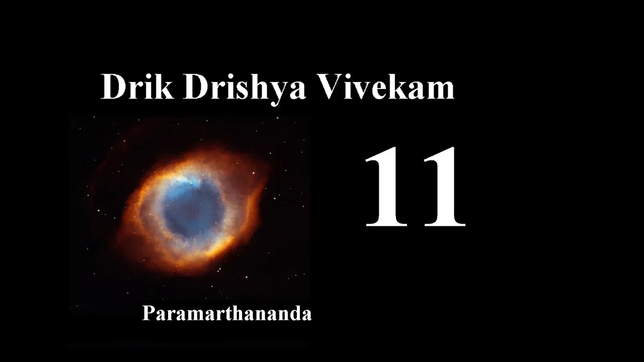 11 Drik Drishya Vivekam Verses 20 To 22