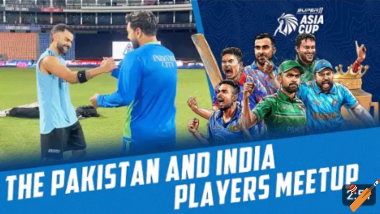 Pak vs ind team players meetup in Kandy | Pakistan vs India 2023 Asia cup