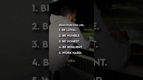 FIVE PRINICIPLES TO LIVE BY FOR SUCCESS. The World would be a better if more people held to these.