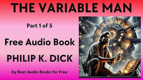 The Variable Man - Part 1 of 5 - by Philip K. Dick - Best Audio Books for Free