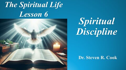 Spiritual Life Lesson 6 - Spiritual Discipline