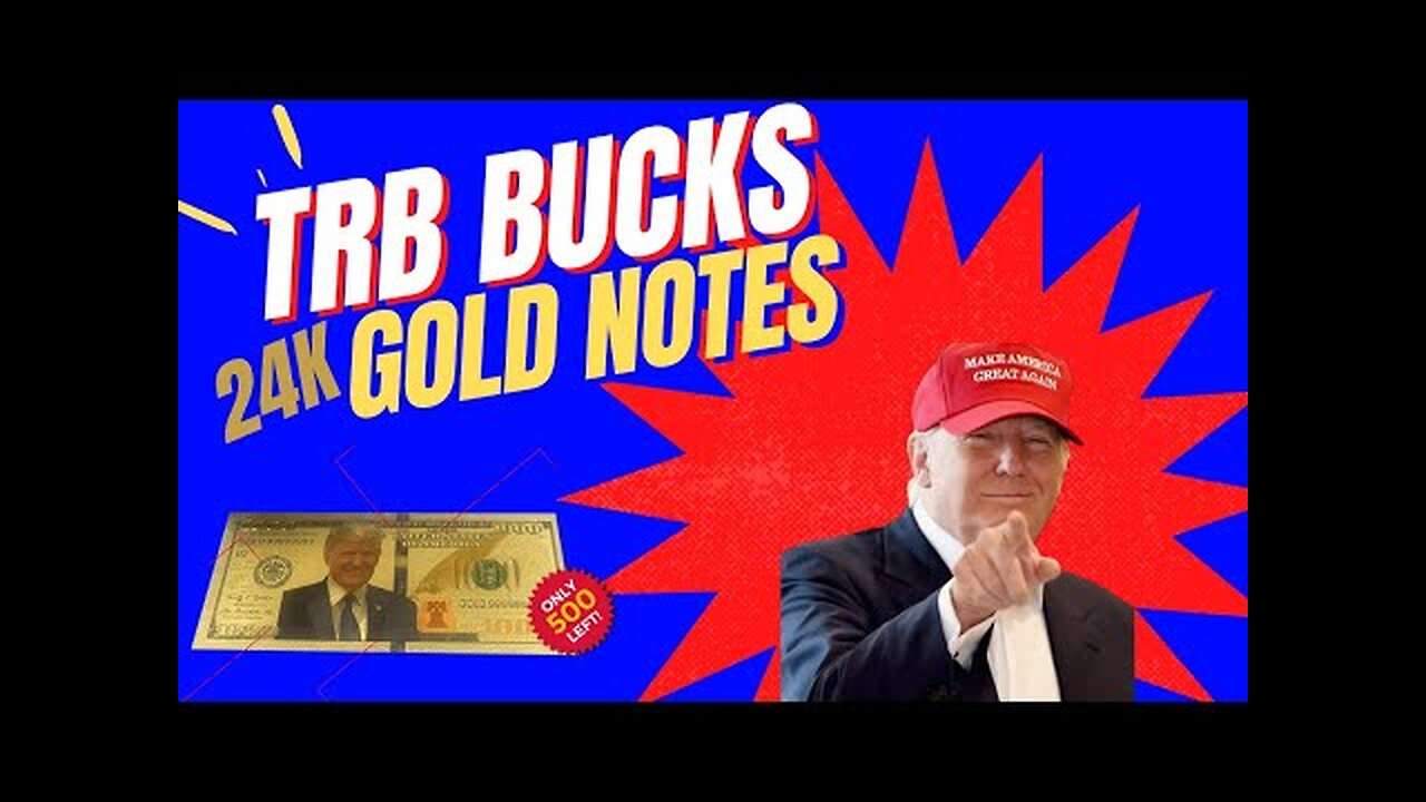 TRB BUCKS 24K GOLD NOTES | Trump Golden Dollars [24K Golden Trump Dollars]