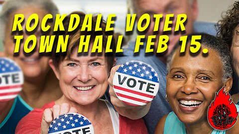 Rockdale Voter Town Hall Feb. 15 2022