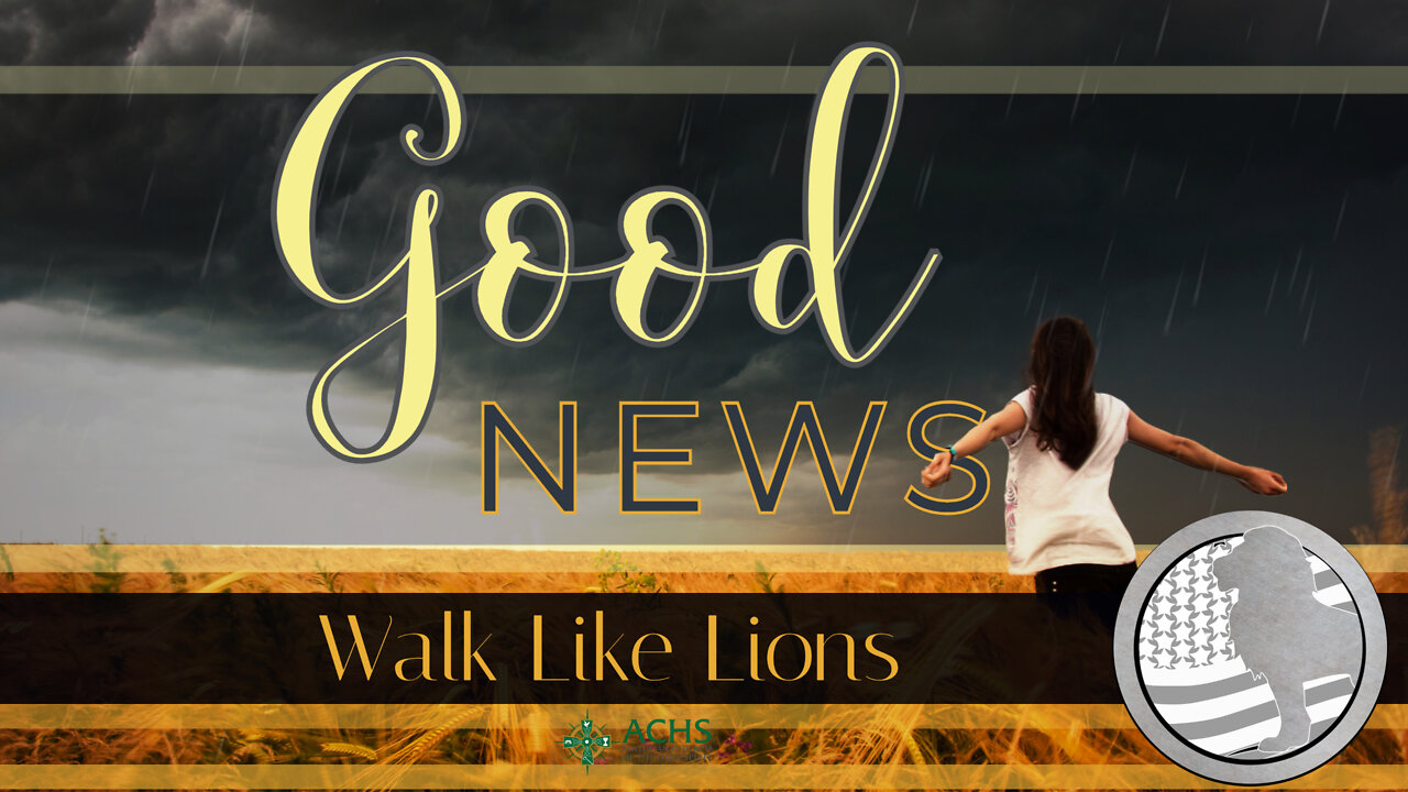 "Good News" Walk Like Lions Christian Daily Devotion with Chappy January 17, 2022