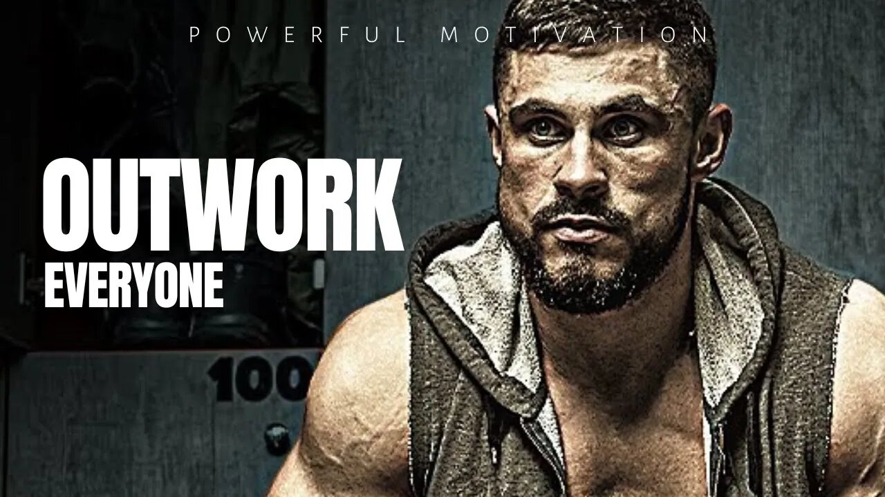 OUTWORK EVERYONE - Best Motivational Speech