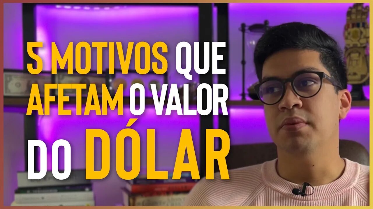 Entendendo o dólar, quais os motivos de tanta oscilação? #dólar