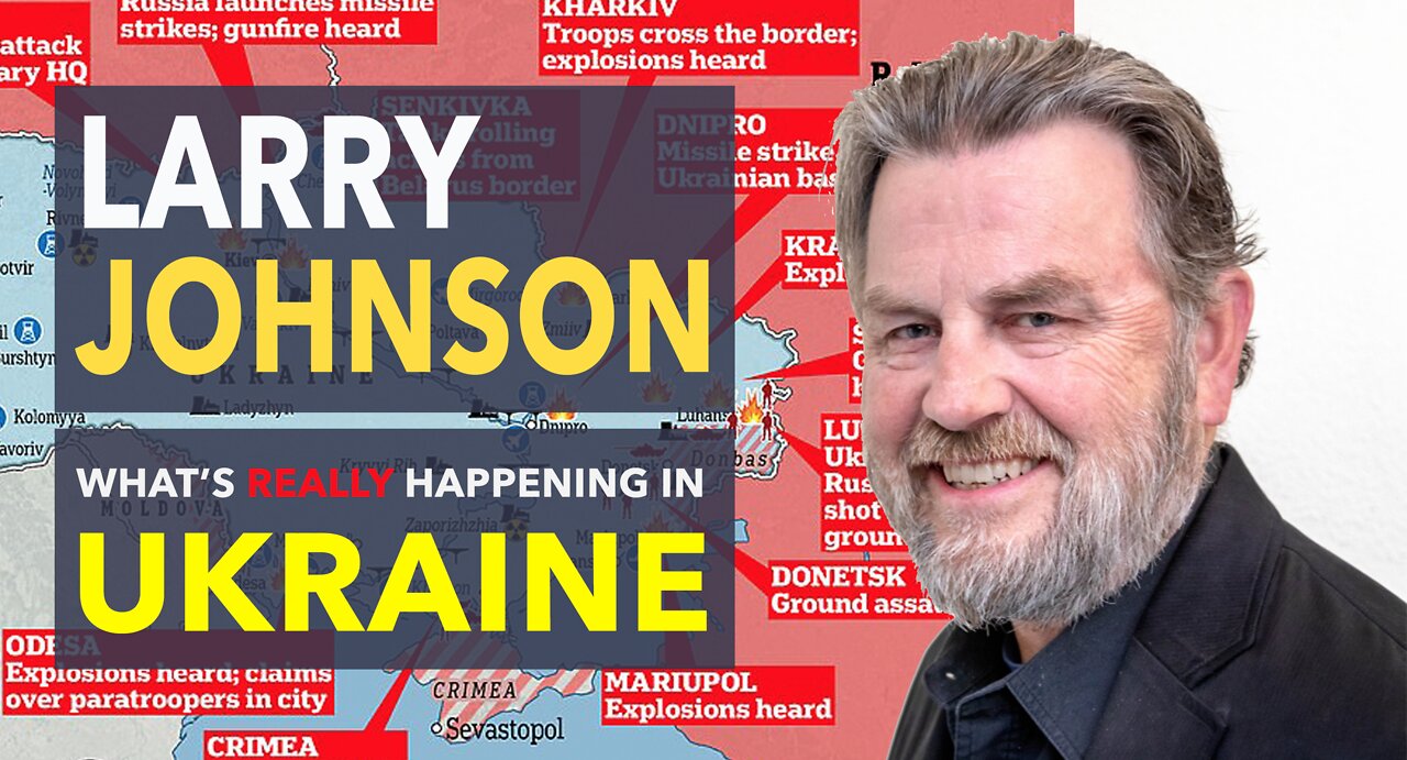 Want to know what's REALLY happening in Ukraine? Larry Johnson Explains