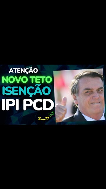 ATENÇÃO - NOVO TETO DE ISENÇÃO IPI PARA COMPARA DE CARRO NOVO PCD
