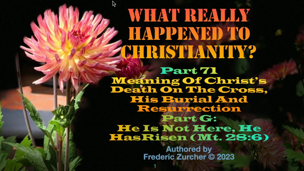 Fred Zurcher on What Really Happened to Christianity pt71