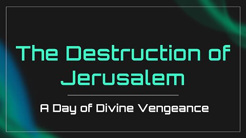 3-30-2024 "The Destruction of Jerusalism"