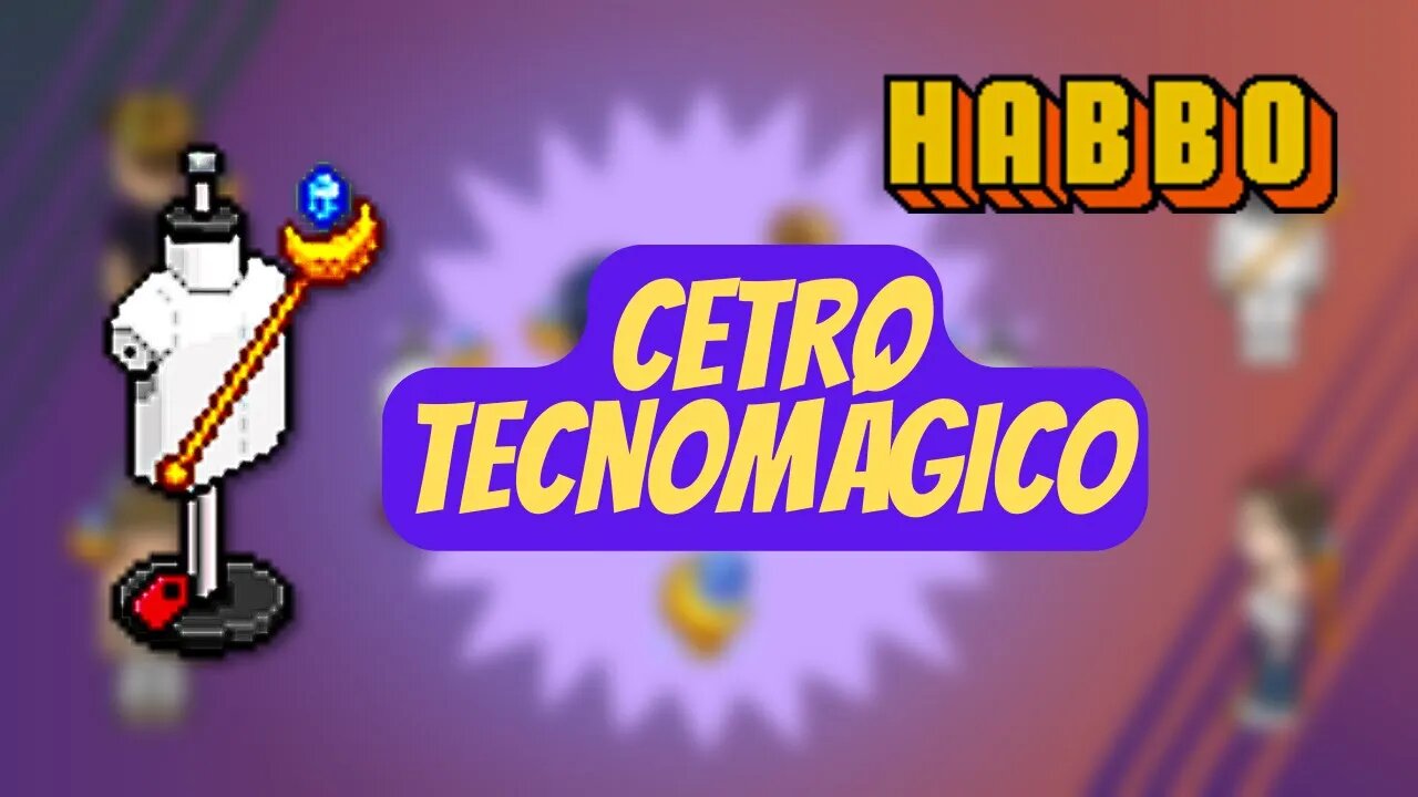 HABBO - CETRO TECNOMÁGICO ‹ BOOMER ›