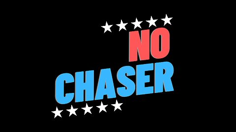 No Chaser Episode #0025