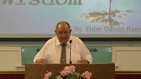 "Beginning of Wisdom" Elder Daniel Ramirez 6-27-20