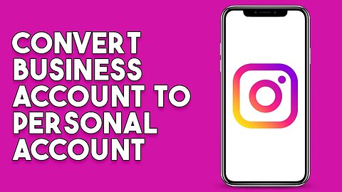 How To Convert Business Account To Personal Account In Instagram