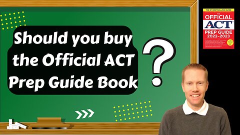 Official ACT Prep Guide Book: Should You Buy It?