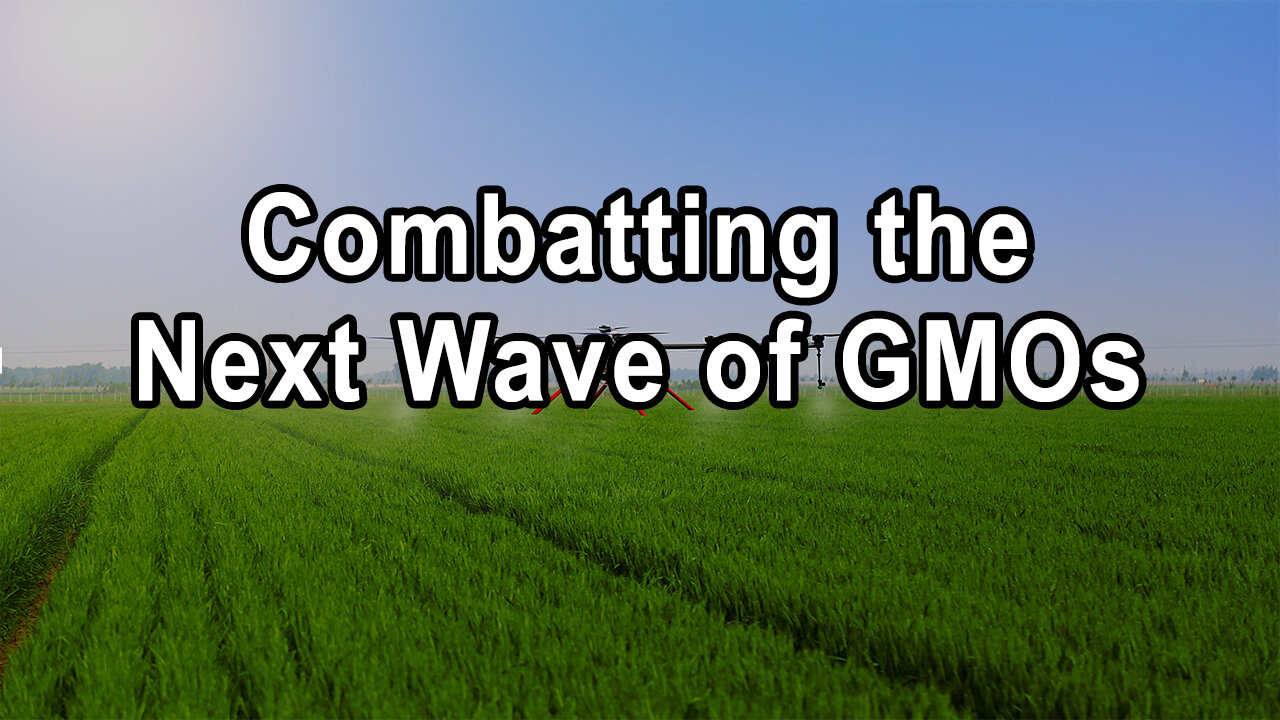 Combatting the Next Wave of GMOs: The Fight Against Biotech Disinformation