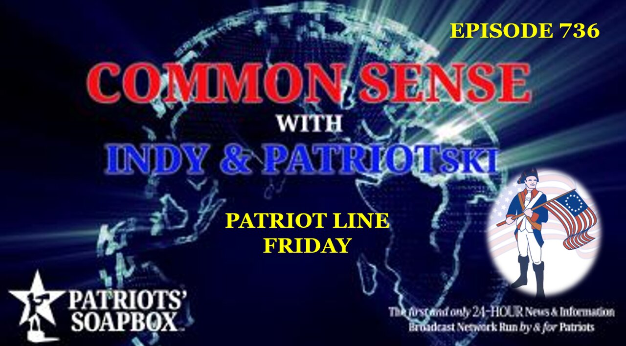 Episode 736 – Patriot Line Friday Part #1