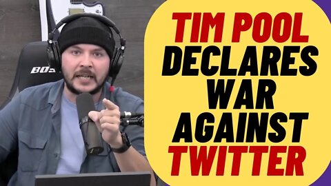 TIM POOL Declares War On Twitter