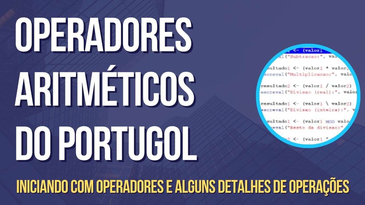 Lógica de Programação: Operadores Aritméticos do PORTUGOL