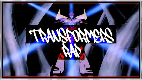 Transformers Rap