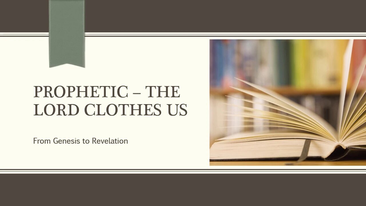 Prophetic -The Lord Clothes Us