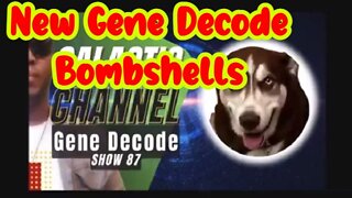 New Gene Decode Bombshells on Galactic Channel Intel the Latest