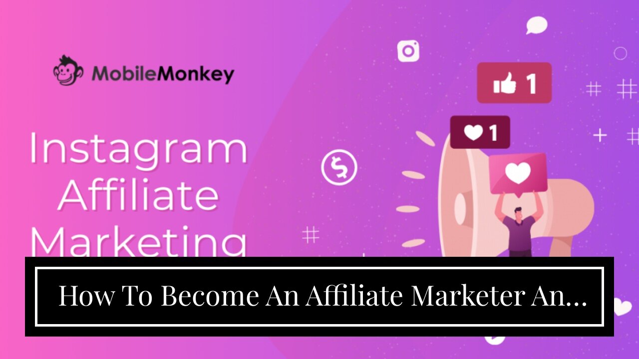 How To Become An Affiliate Marketer And What You - Forbes - An Overview