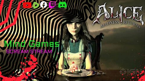 ALICE MADNESS RETURNS Scream Stream Round 2 - Mind Games