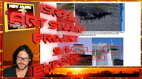 911 Israeli ‘Art Student’ Project EXPOSED!