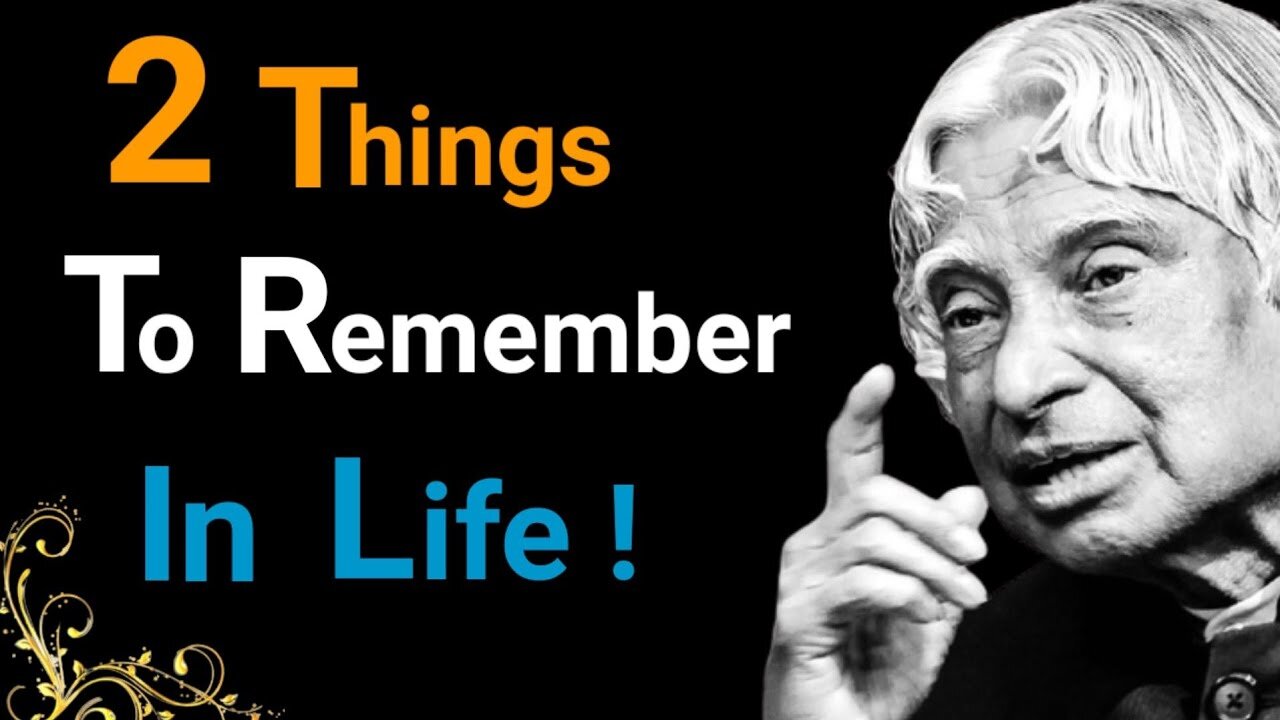 2 Things Remember In Life || Dr APJ Abdul Kalam Sir Quotes || Spread Positivity