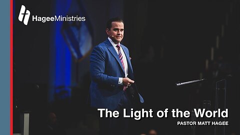 Pastor Matt Hagee - "The Light of the World