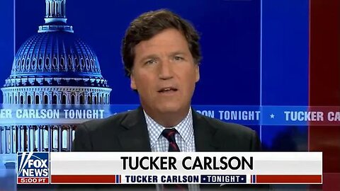 Tucker Carlson Tonight 03⧸23⧸23