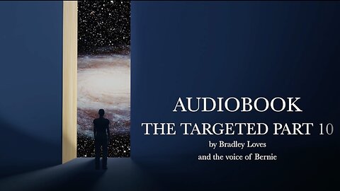 AUDIOBOOK "THE TARGETED" - Part Ten