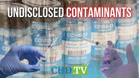 Are There Undisclosed Contaminants in Your COVID Shot?