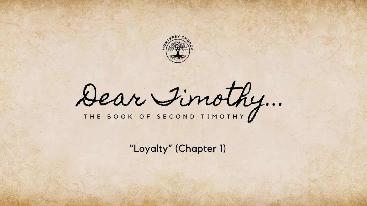 Loyalty (2 Timothy 1)