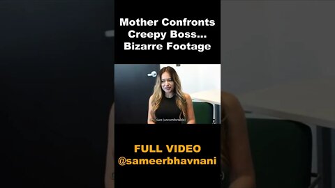 Mother Confronts Creepy Boss! YOU WON'T BELIEVE HOW SHOCKING THIS GETS #shorts #sameerbhavnani